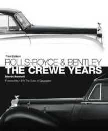 Rolls-Royce and Bentley: The Crewe Years (3rd Edition)