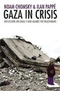 Gaza in Crisis: Reflections on Israel's War Against the Palestinians