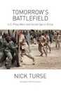 Tomorrow's Battlefield: U.S. Proxy Wars and Secret Ops in Africa (Dispatch Books)