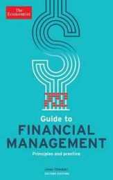The Economist Guide to Financial Management: Principles and practice (Economist Books)