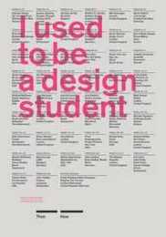 I Used to Be a Design Student: 50 Graphic Designers Then and Now