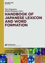 Handbook of Japanese Lexicon and Word Formation (Handbooks of Japanese Language and Linguistics 3)