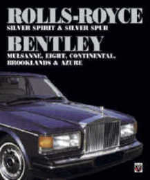 Rolls-Royce Bentley: Silver Spirit & Silver Spur : Mulsanne Eight Continental Brooklands & Azure