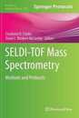 SELDI-TOF Mass Spectrometry: Methods and Protocols (Methods in Molecular Biology 818)