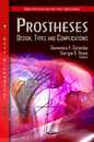 Prostheses: Design Types and Complications (Biomedical Devices and Their Applications; Medical Devices and Equipment)