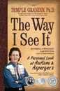The Way I See It Revised and Expanded 2nd Edition: A Personal Look at Autism and Asperger's