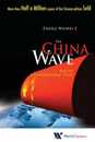 China Wave The: Rise Of A Civilizational State