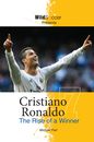 Cristiano Ronaldo: The Rise of a Winner (Soccer Stars)