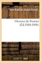 Oeuvres de Fourier (Ed.1888-1890) (Sciences)