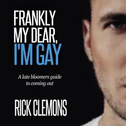 Frankly My Dear I'm Gay