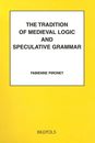 The Tradition of Medieval Logic and Speculative Grammar from Anselm to the End of the Seventeenth Century: A Bibliography 1977-1994