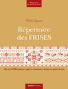 Repertoire des frises : Plus de 1100 bordures angles et ornements a broder au point de croix