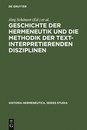 Geschiche Der Hermeneutik Und Die Methodik Der Textinterpretierenden Disziplinen (Historia Hermeneutica Series Studia 1)