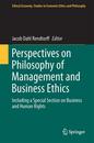 Perspectives on Philosophy of Management and Business Ethics: Including a Special Section on Business and Human Rights (Ethical Economy 51)