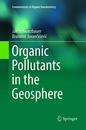 Organic Pollutants in the Geosphere (Fundamentals in Organic Geochemistry)