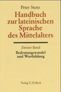 Handbuch zur lateinischen Sprache des Mittelalters. Bedeutungswandel und Wortbildung