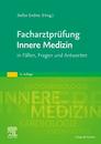 Facharztpruefung Innere Medizin: in Faellen Fragen und Antworten