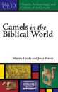 Camels in the Biblical World (History Archaeology and Culture of the Levant 10)