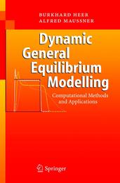 Dynamic General Equilibrium Modelling: Computational Methods And Applications