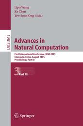 Advances in Natural Computation: First International Conference ICNC 2005 Changsha China August 27-29 2005 Proceedings Part III (Lecture Notes in Computer Science 3612)