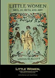 Little Women (150th Anniversary Edition) Original Illustrations: (Little Women and Good Wives)