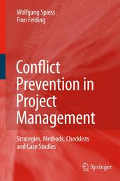 Conflict Prevention in Project Management: Strategies Methods Checklists and Case Studies