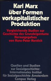 Karl Marx ueber Formen vorkapitalistischer Produktion