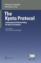 The Kyoto Protocol: International Climate Policy for the 21st Century (International and European Environmental Policy Series)