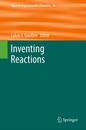 Inventing Reactions (Topics in Organometallic Chemistry 44)