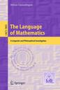 The Language of Mathematics: A Linguistic and Philosophical Investigation (Theoretical Computer Science and General Issues)