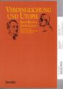 Verdinglichung und Utopie. Beitraege des internationalen Kolloquiums in Paris Maerz 1985
