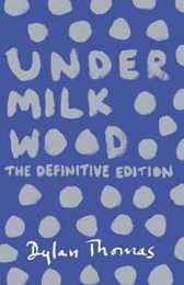 Under Milk Wood: The beloved Welsh modern classic