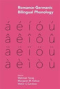 Romance-Germanic Bilingual Phonology (Studies in Phonetics and Phonology)