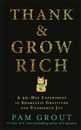 Thank & Grow Rich: A 30-Day Experiment in Shameless Gratitude and Unabashed Joy