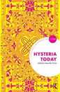 Hysteria Today (The Centre for Freudian Analysis and Research Library (CFAR))
