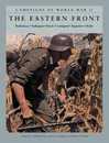 The Eastern Front: Barbarossa Stalingrad Kursk Leningrad Bagration Berlin (Campaigns of World War II)
