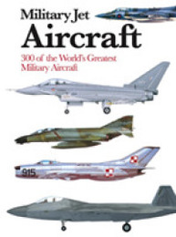 Military Jet Aircraft: 1945 to the Present Day
