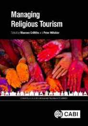 Managing Religious Tourism (Cabi Religious Tourism and Pilgrimage)