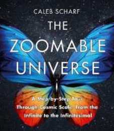 The Zoomable Universe: A Step-by-Step Tour Through Cosmic Scale from the Infinite to the Infinitesimal