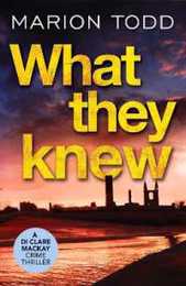 What They Knew (Detective Clare MacKay)