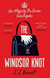 The Windsor Knot: The Queen investigates a murder in this delightfully clever mystery for fans of The Thursday Murder Club (Her Majesty Investigates)