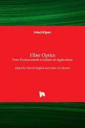 Fiber Optics: From Fundamentals to Industrial Applications