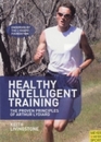 Healthy Intelligent Training: The Proven Principles of Arthur Lydiard