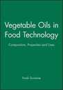 Vegetable Oils in Food Technology: Composition Properties and Uses (Chemistry and Technology of Oils and Fats)
