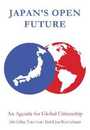 Japan's Open Future: An Agenda for Global Citizenship (Anthem Asia-Pacific)