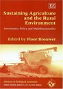 Sustaining Agriculture and the Rural Environment: Governance Policy and Multifunctionality (Advances in Ecological Economics)