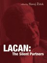 Lacan: The Silent Partners (Wo Es War Series)