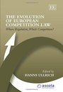 The Evolution of European Competition Law: Whose Regulation Which Competition? (Ascola Competition Law Series)