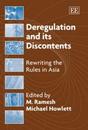 Deregulation and Its Discontents: Rewriting the Rules in Asia