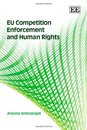 EU Competition Enforcement And Human Rights